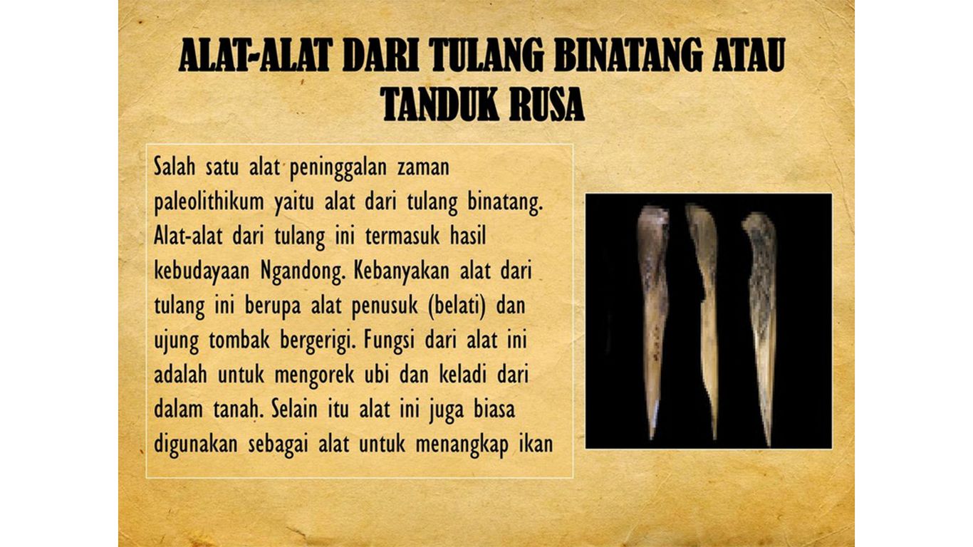 Alat-alat dari tulang binatang atau tanduk rusa