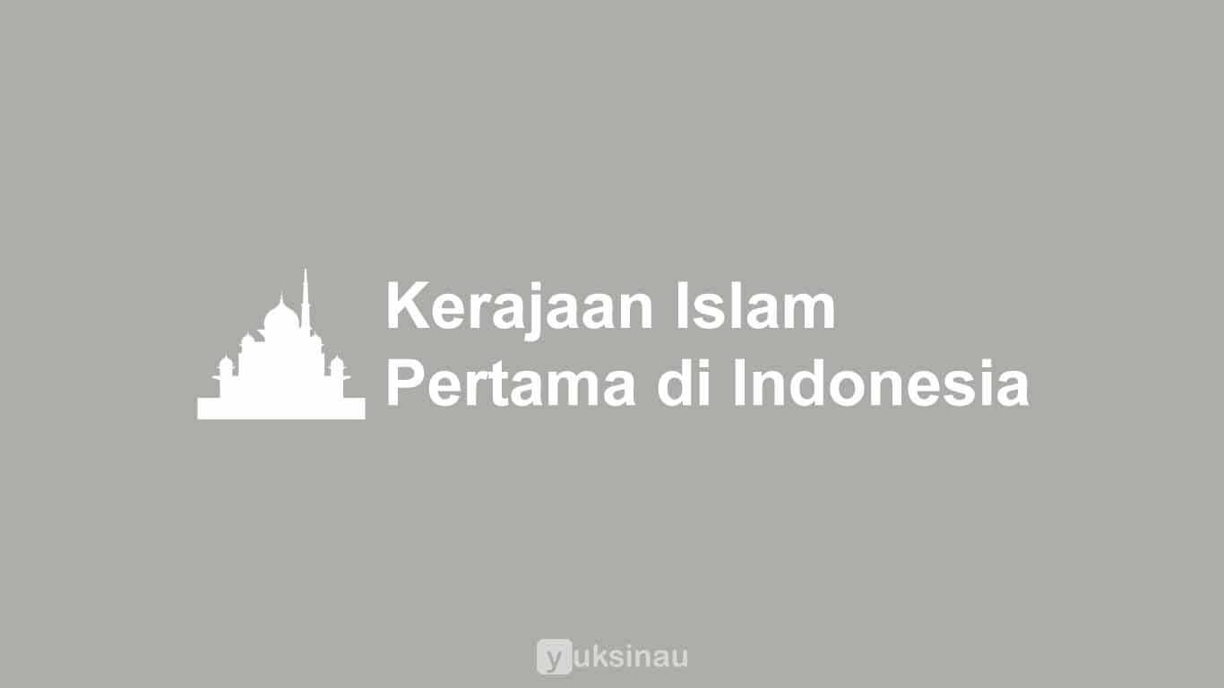 Kerajaan Islam Pertama di Indonesia