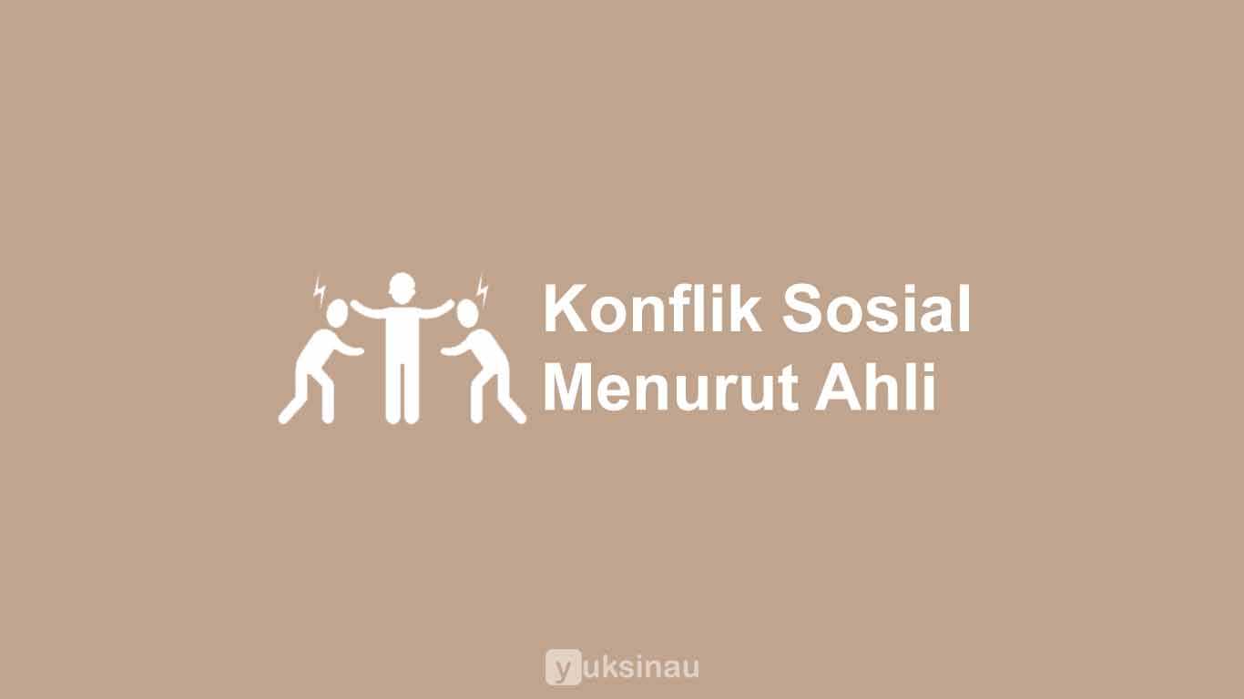 Konflik Sosial Menurut Ahli