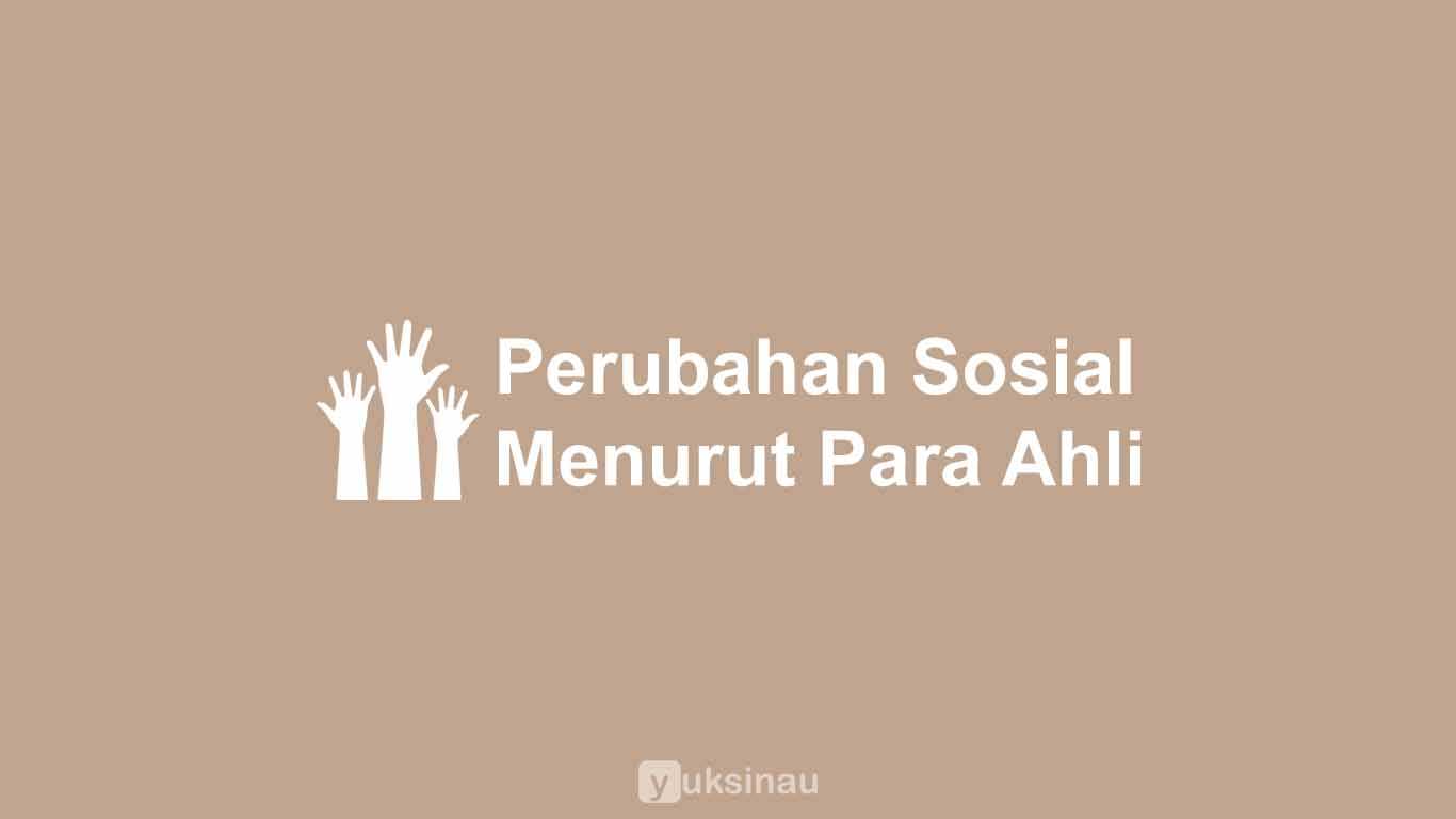 Perubahan Sosial Menurut Ahli