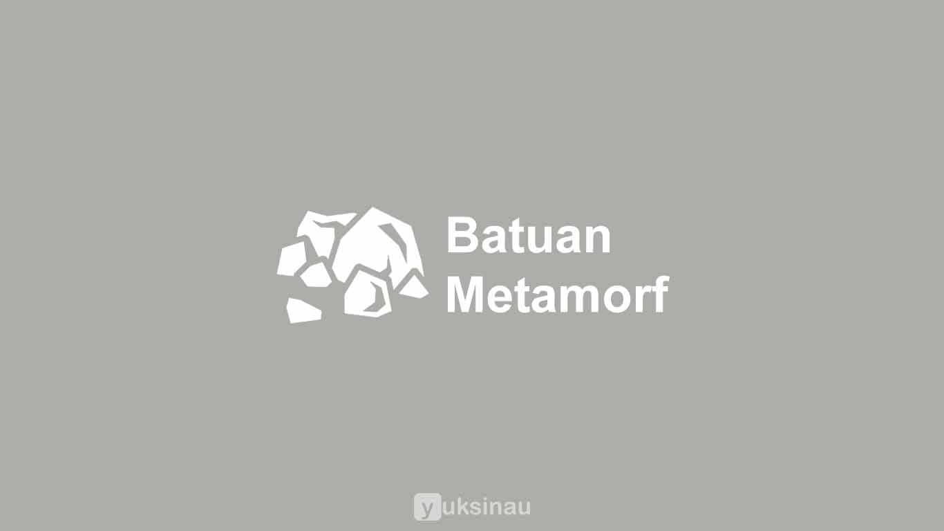 Batuan Metamorf