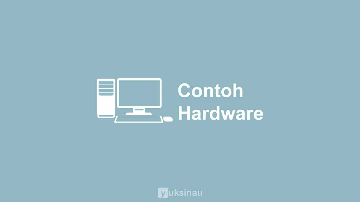 Contoh Hardware