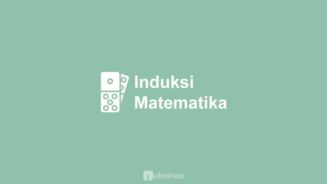 Induksi Matematika