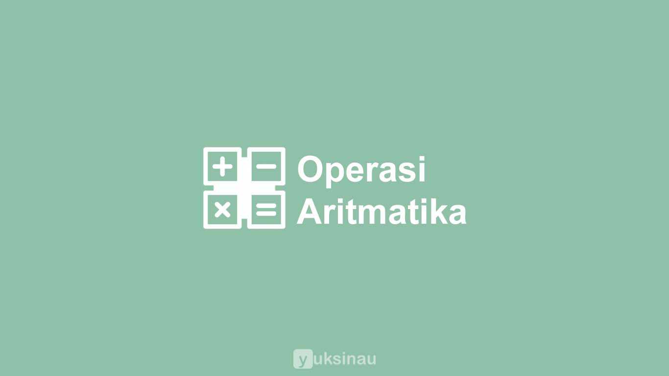 Operasi Aritmatika