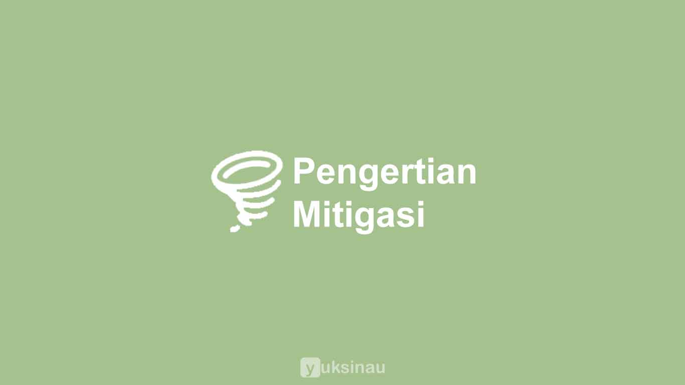 Pengertian Mitigasi