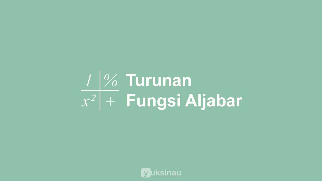 Turunan Fungsi Aljabar