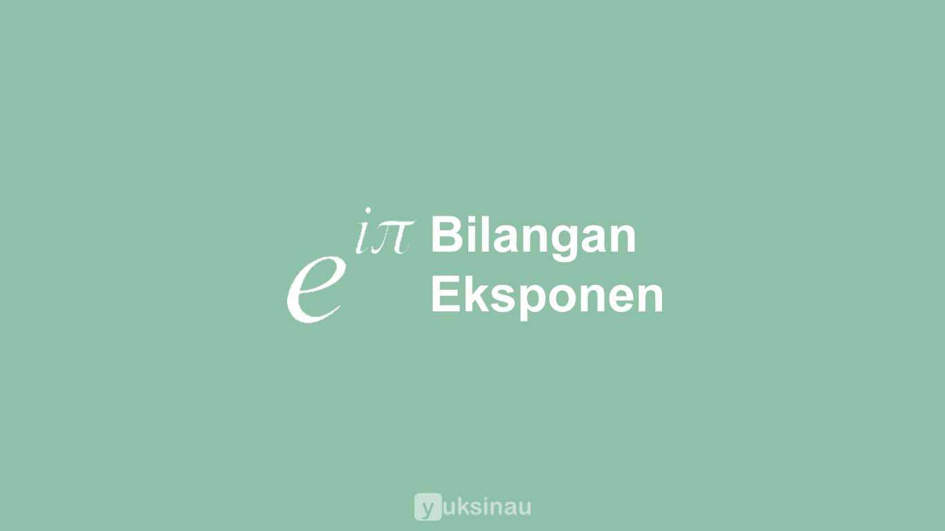 Bilangan EksponenBilangan Eksponen