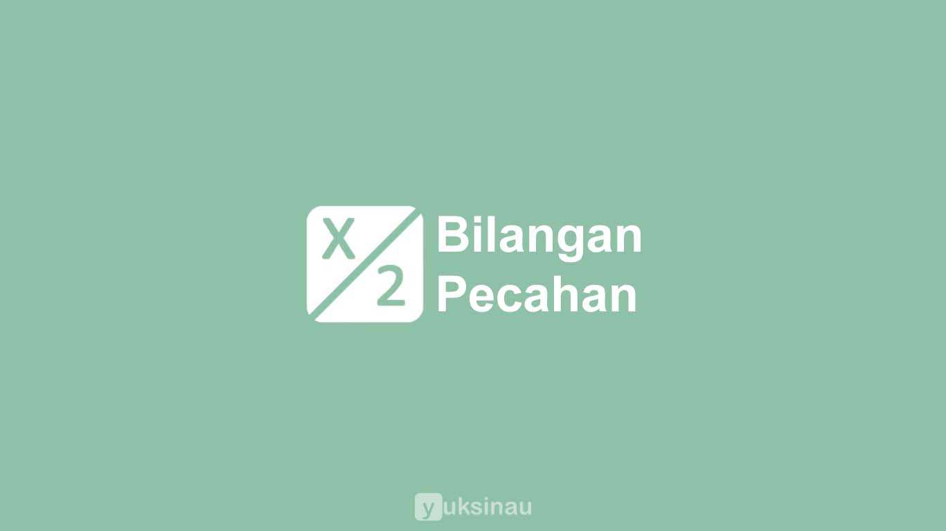 Bilangan Pecahan