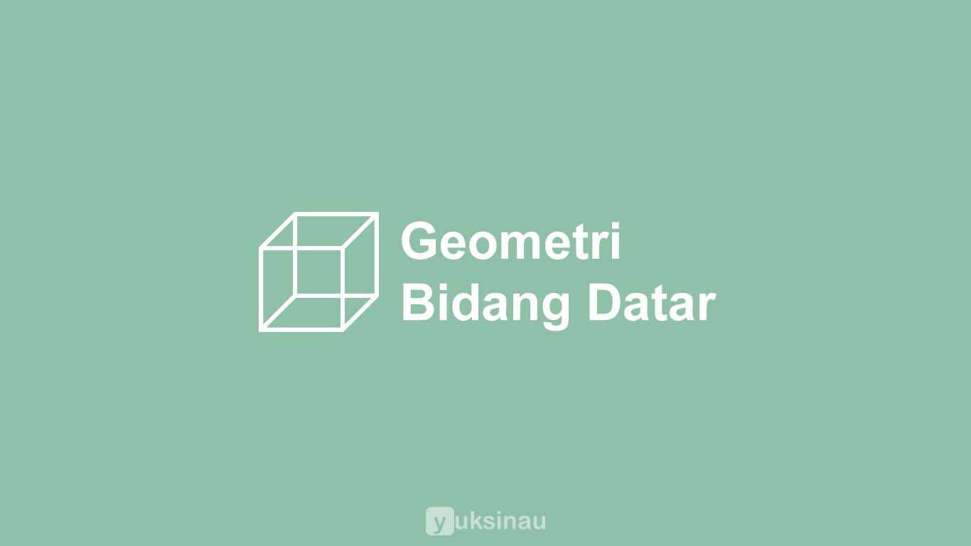 Geometri Bidang Datar