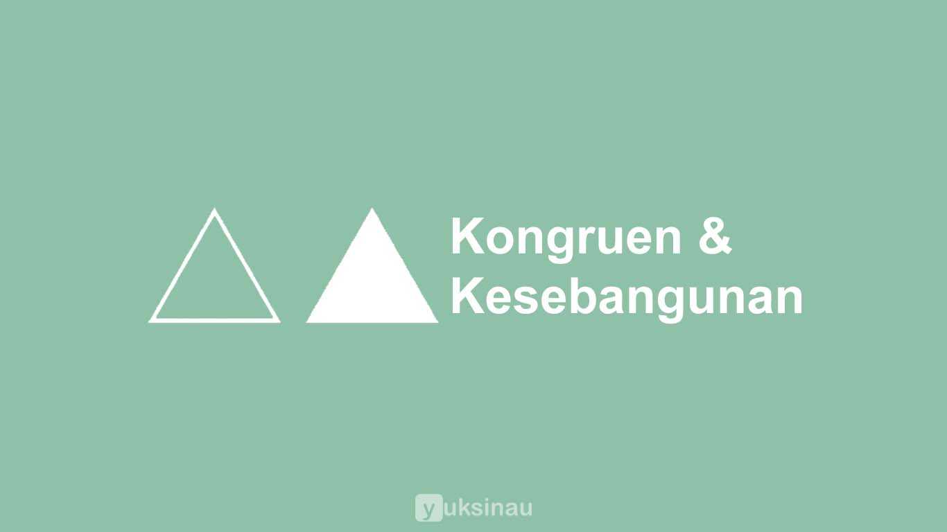 Kongruen dan Kesebangunan