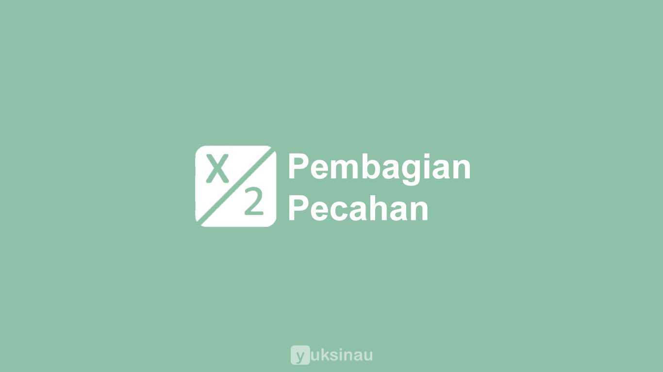 Pembagian Pecahan