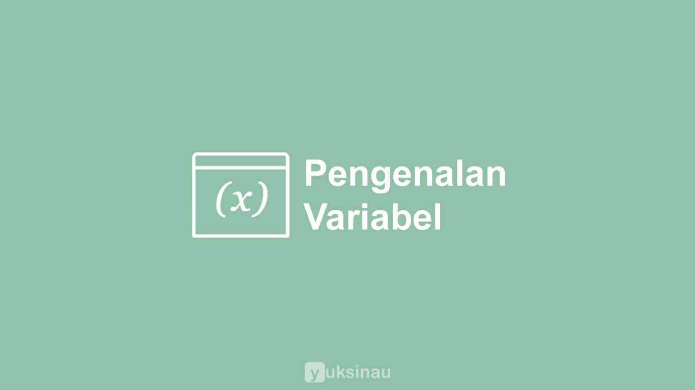 Pengenalan Variabel