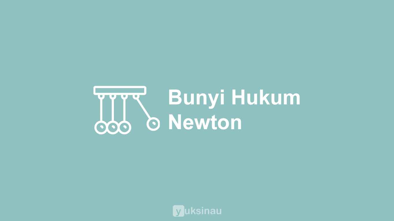 Bunyi Hukum Newton