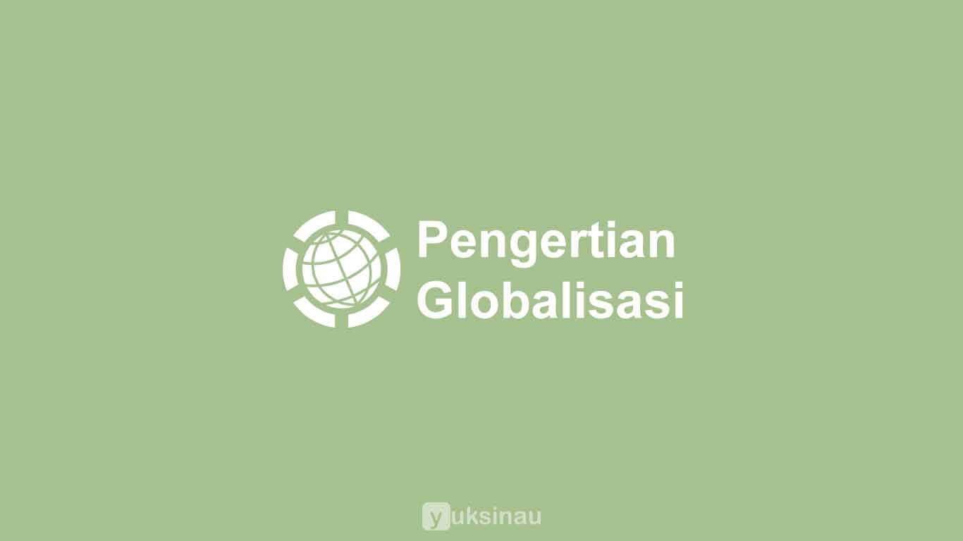 Pengertian Globalisasi