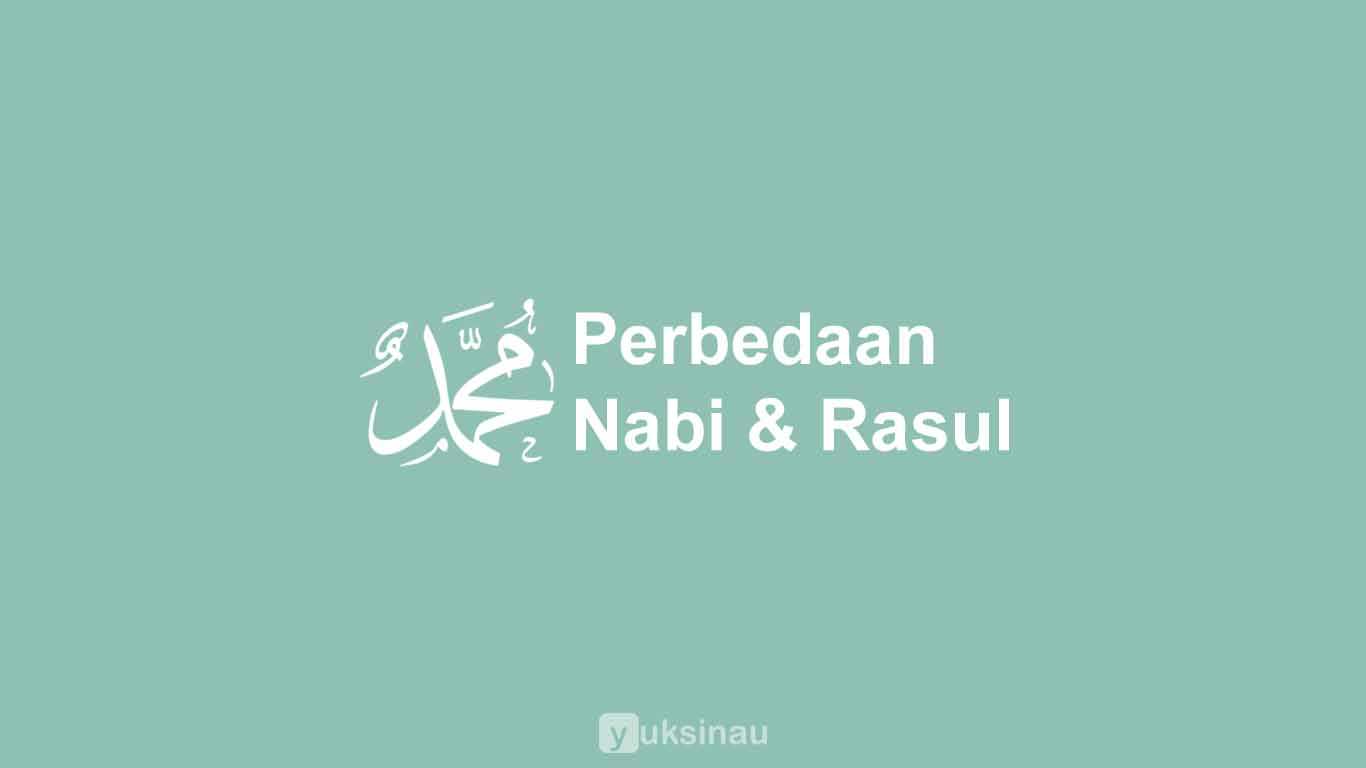 Perbedaan Nabi dan Rasul