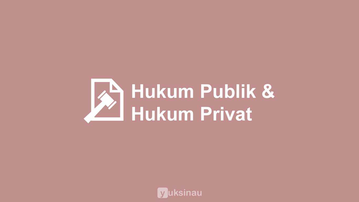 Hukum Publik dan Hukum Privat