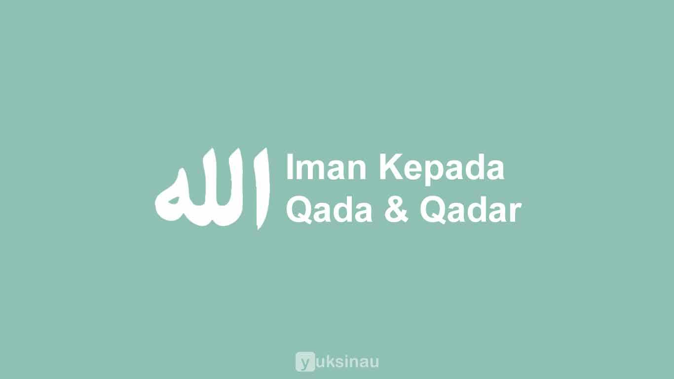 Iman Kepada Qada dan Qadar