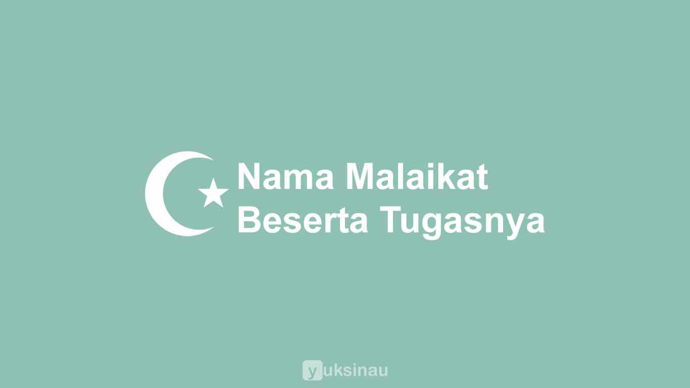 Nama Malaikat Beserta Tugasnya