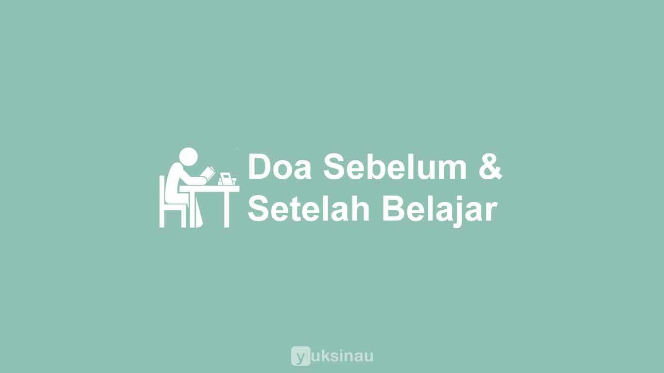 Doa Sebelum dan Setelah Belajar