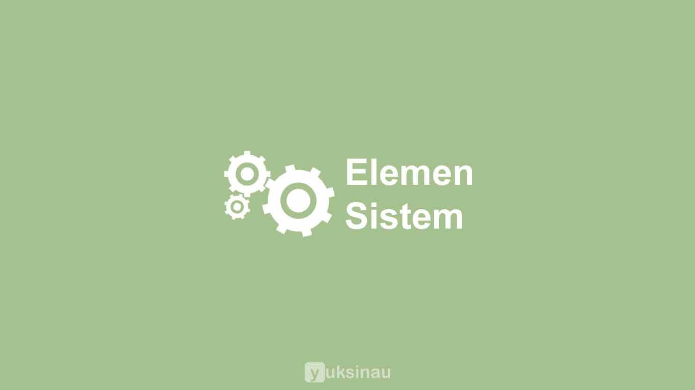 Elemen Sistem