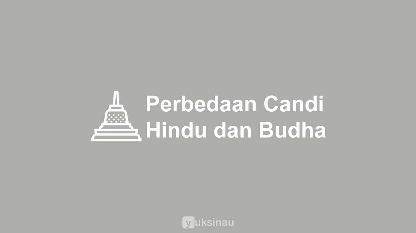 Perbedaan Candi Hindu dan Budha