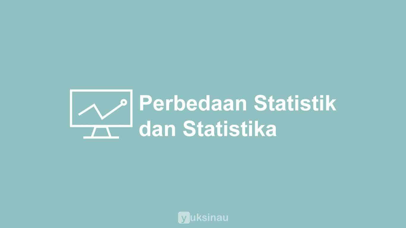 Perbedaan Statistik dan Statistika