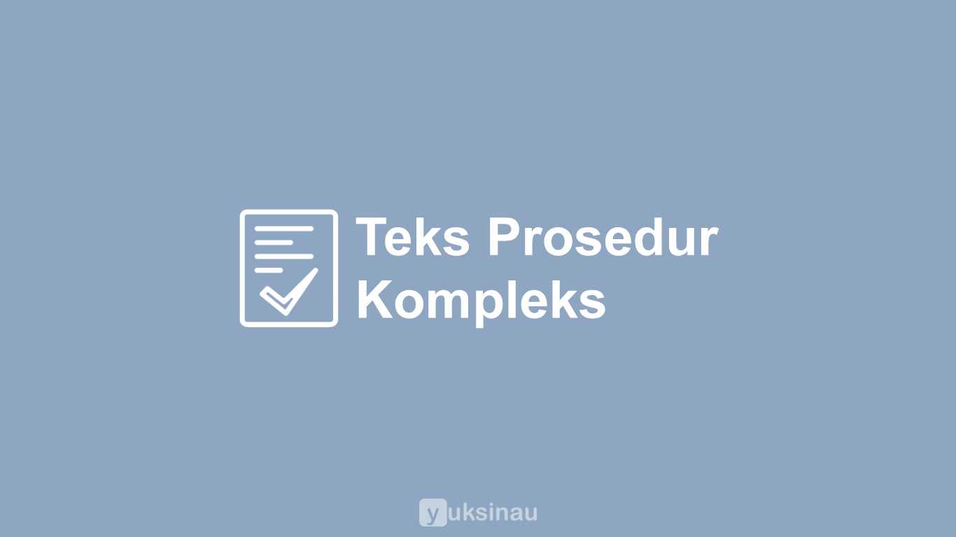 Teks Prosedur Kompleks