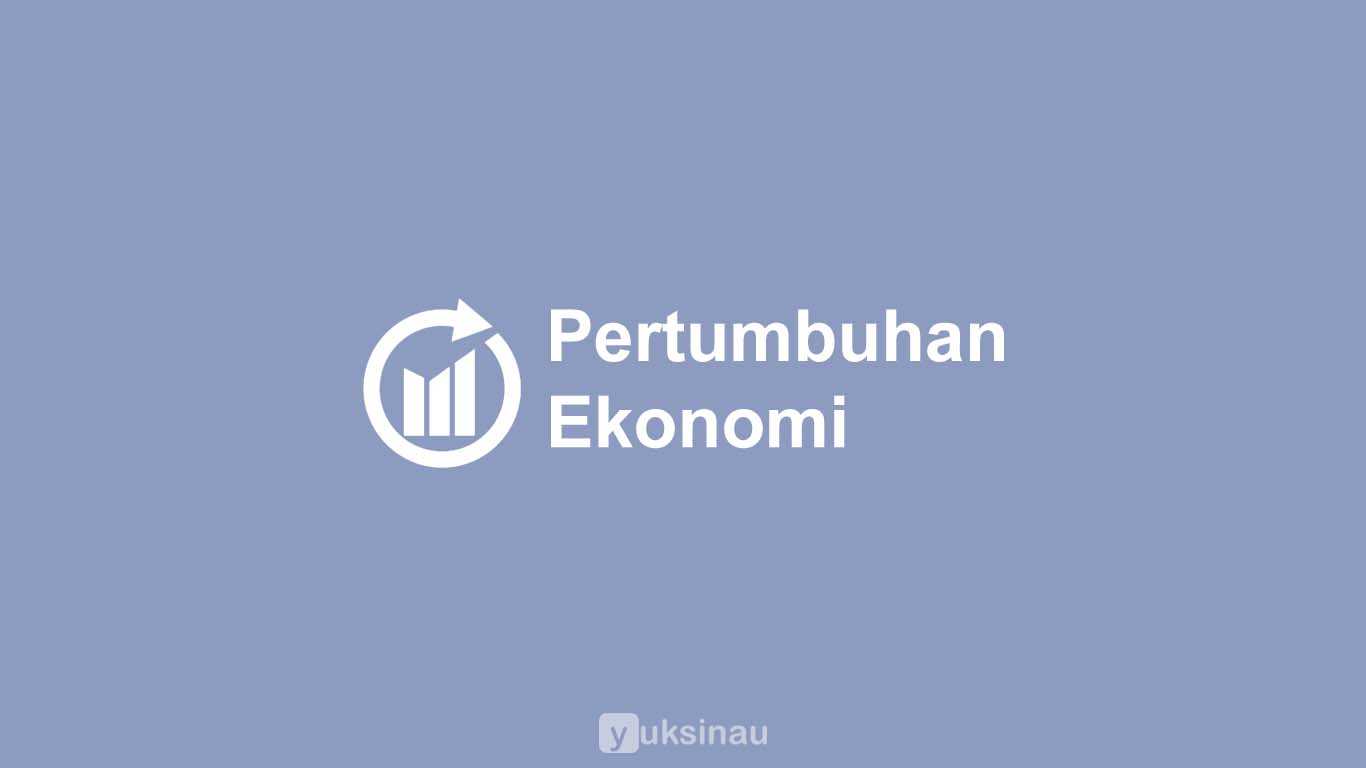 Pertumbuhan Ekonomi