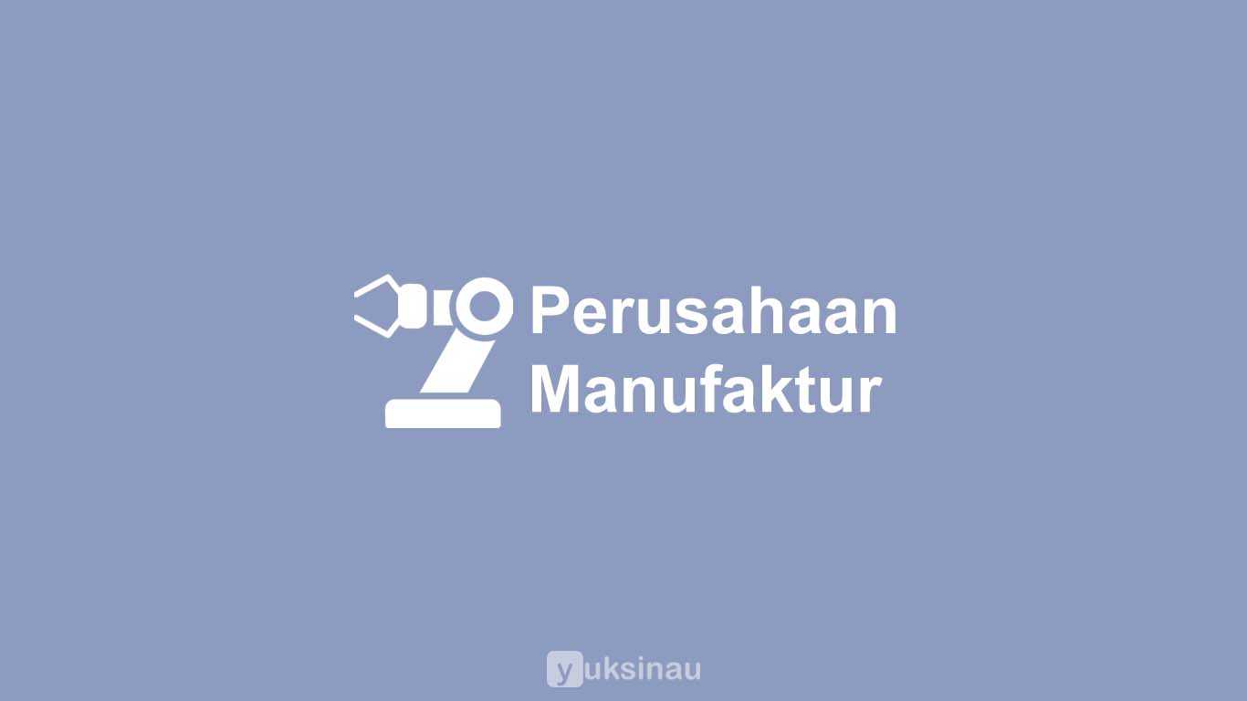 Perusahaan Manufaktur