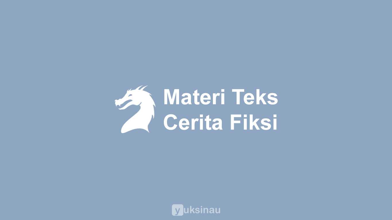 Teks Cerita Fiksi