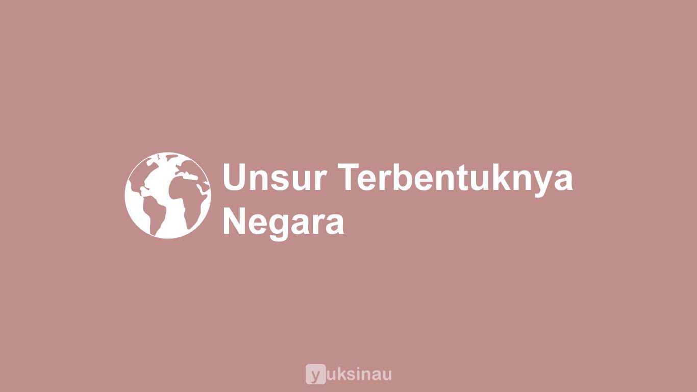 Unsur Terbentuknya Negara