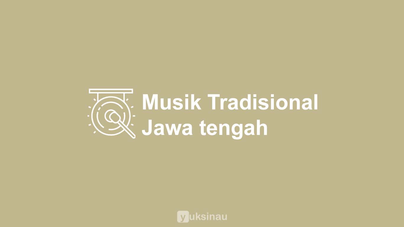 Alat Musik Tradisional Jawa Tengah