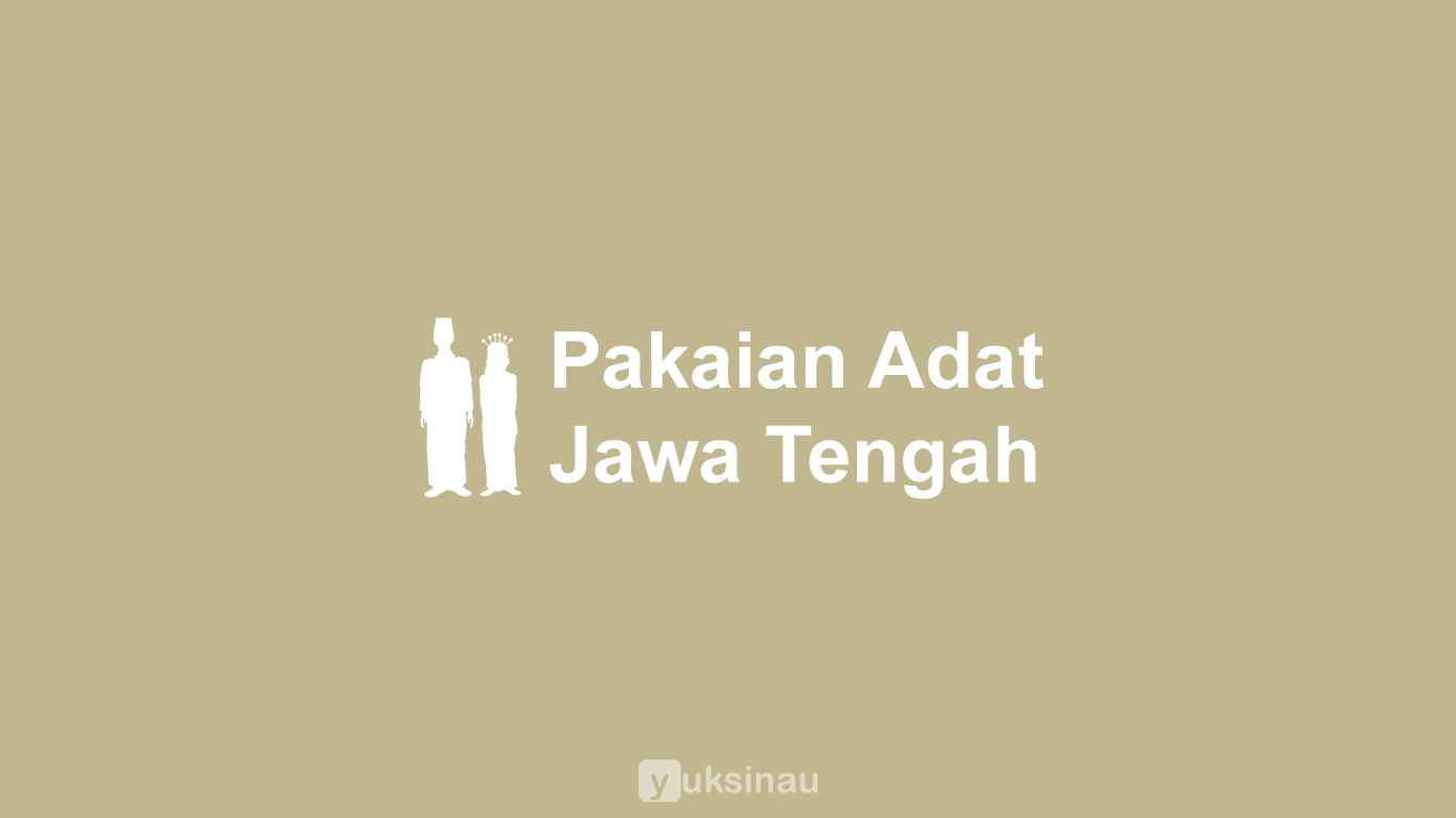 Pakaian Adat Jawa Tengah