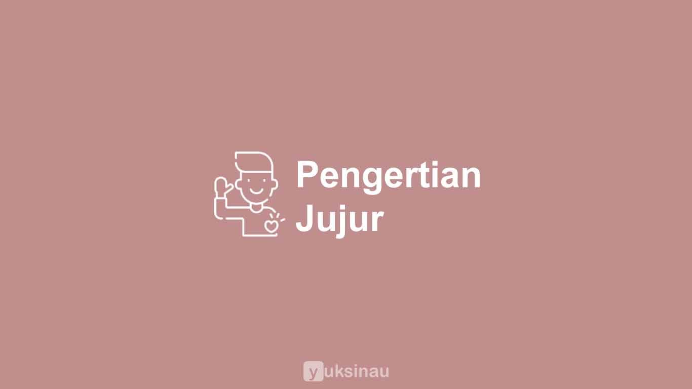 Pengertian Jujur