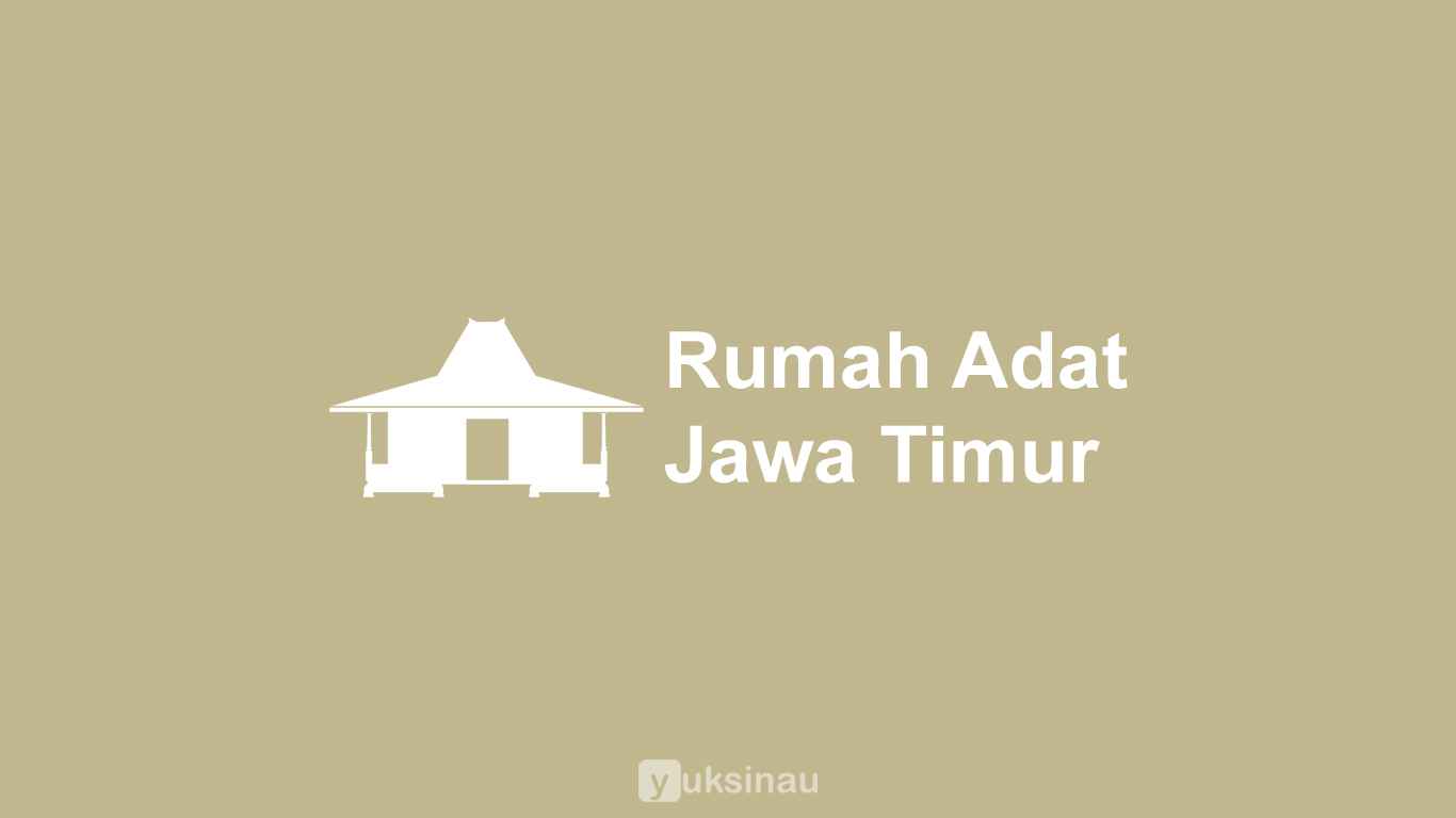 Rumah Adat Jawa Timur