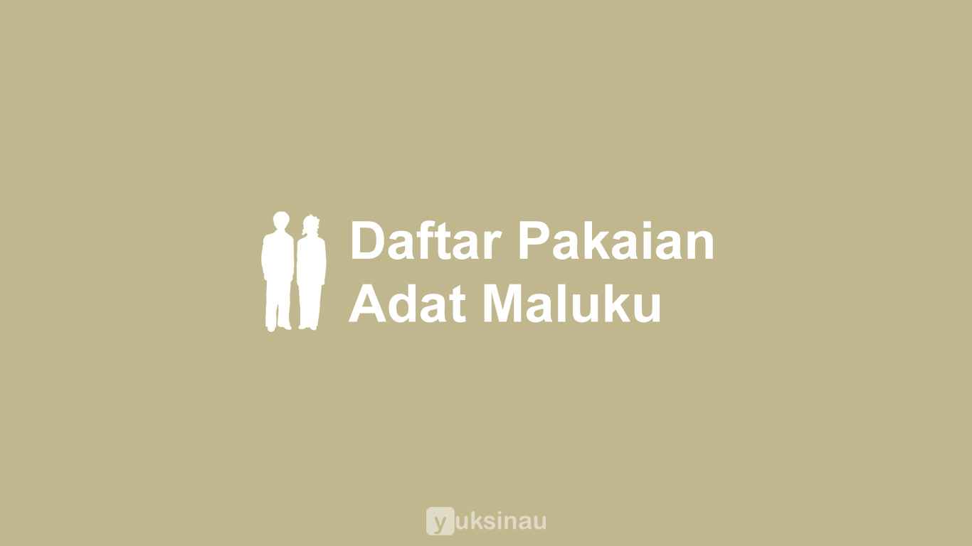 Daftar Pakaian Adat Maluku