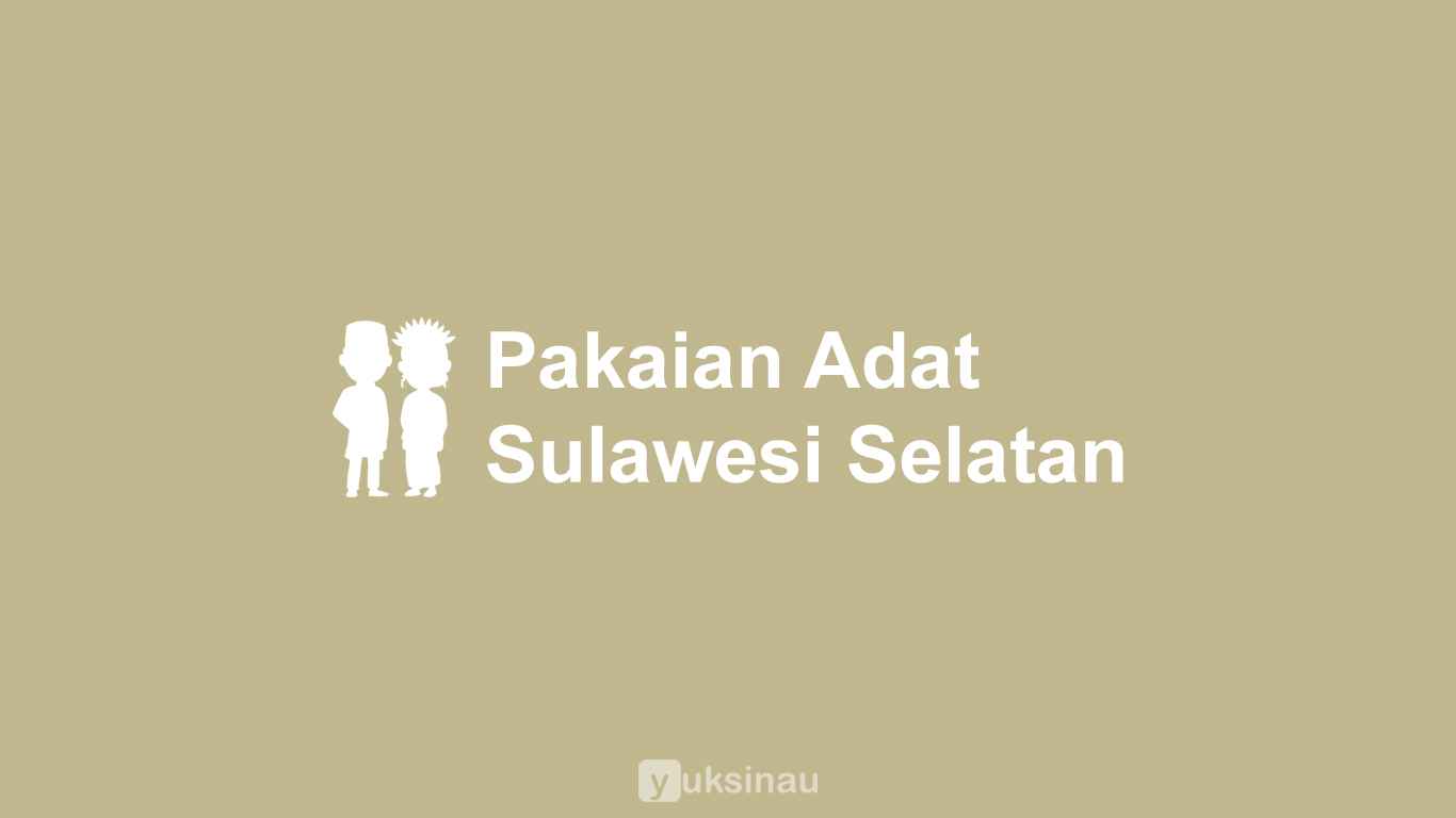 Pakaian Adat Sulawesi Selatan