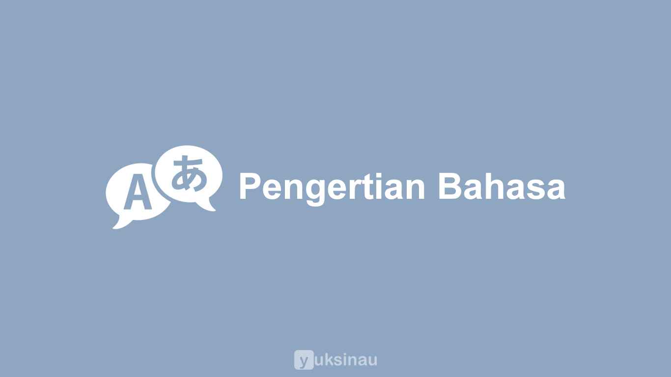 Pengertian Bahasa