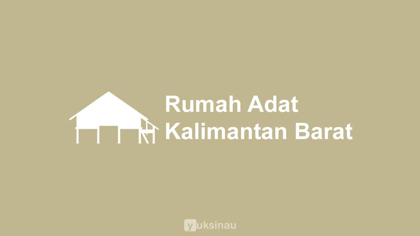 Rumah Adat Kalimantan Barat
