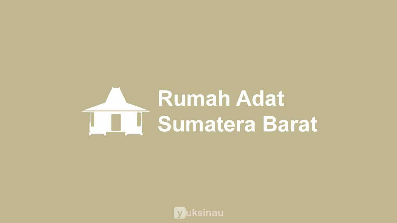 Rumah Adat Sumatera Barat