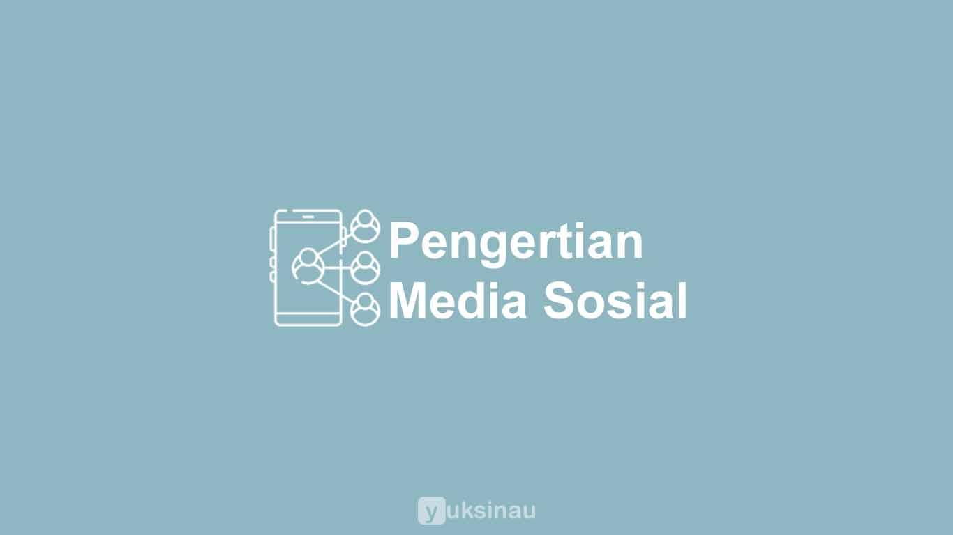 Pengertian Media Sosial