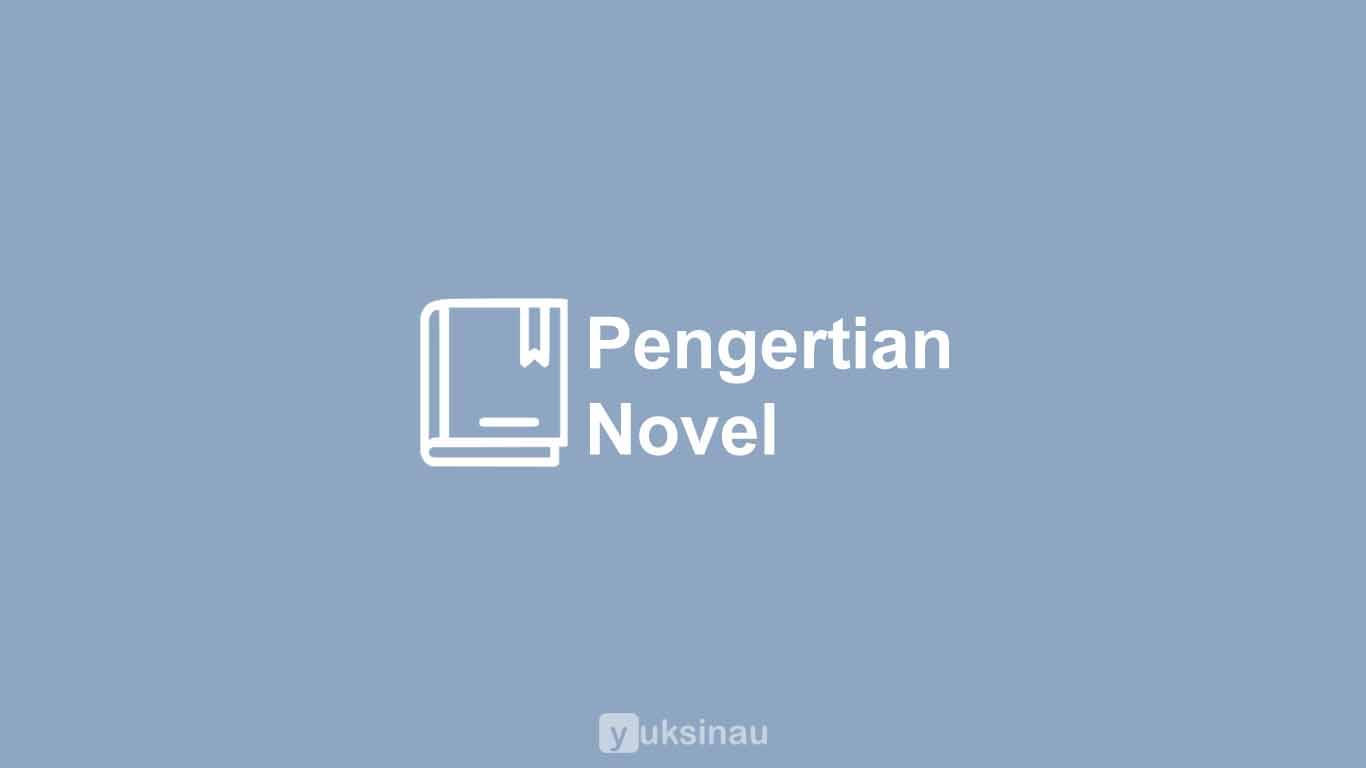 Pengertian Novel