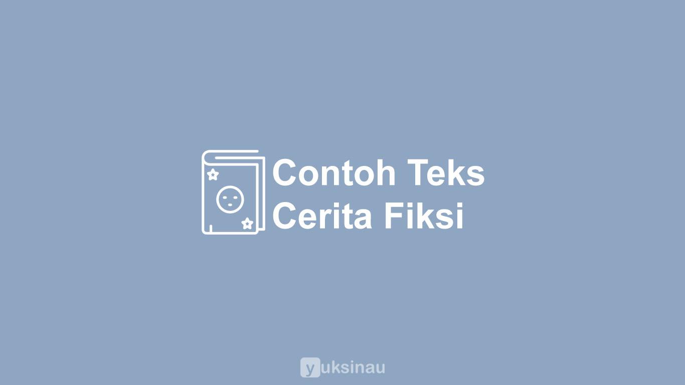 Contoh Teks Cerita Fiksi