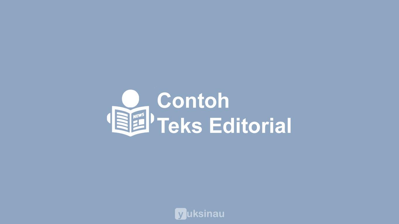 Contoh Teks Editorial