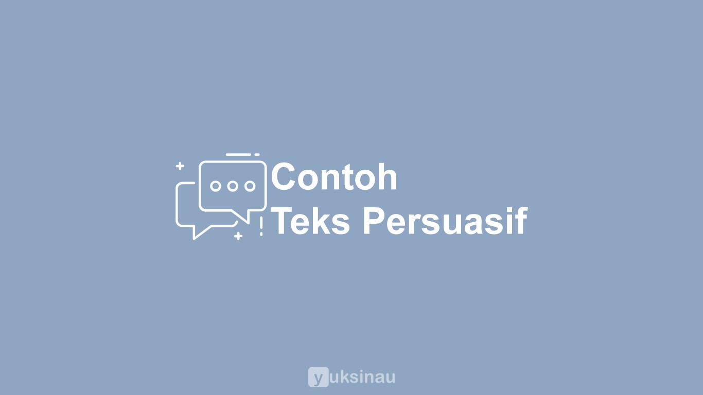 Contoh Teks Persuasif