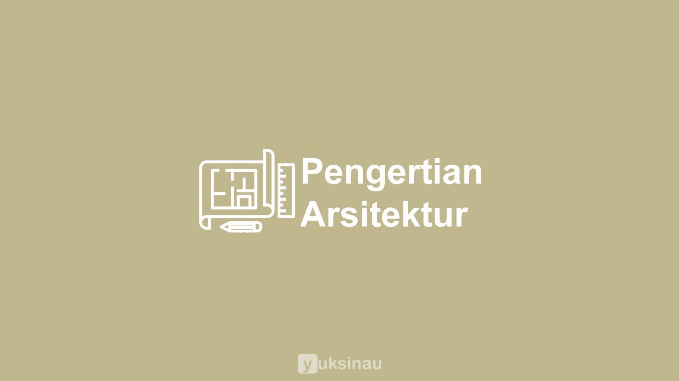 Pengertian Arsitektur