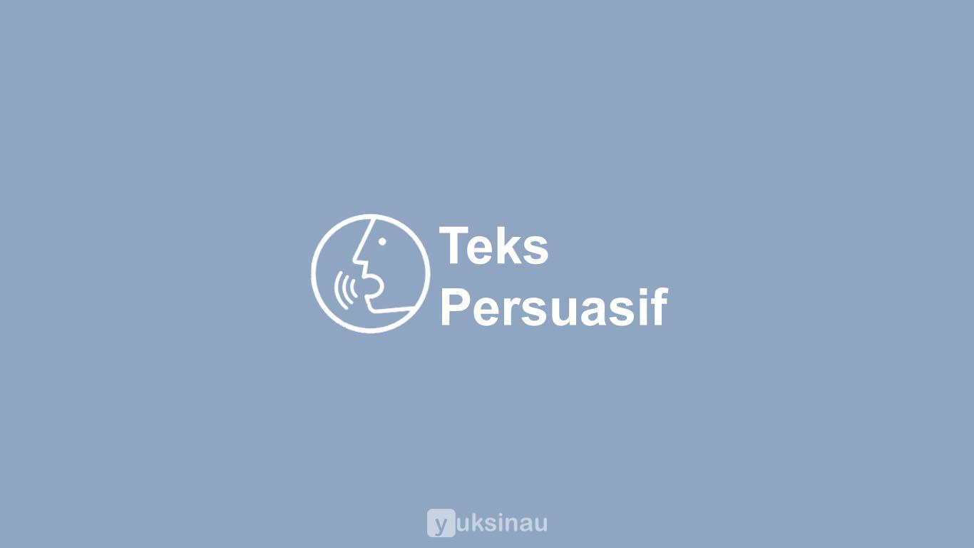 Teks Persuasif