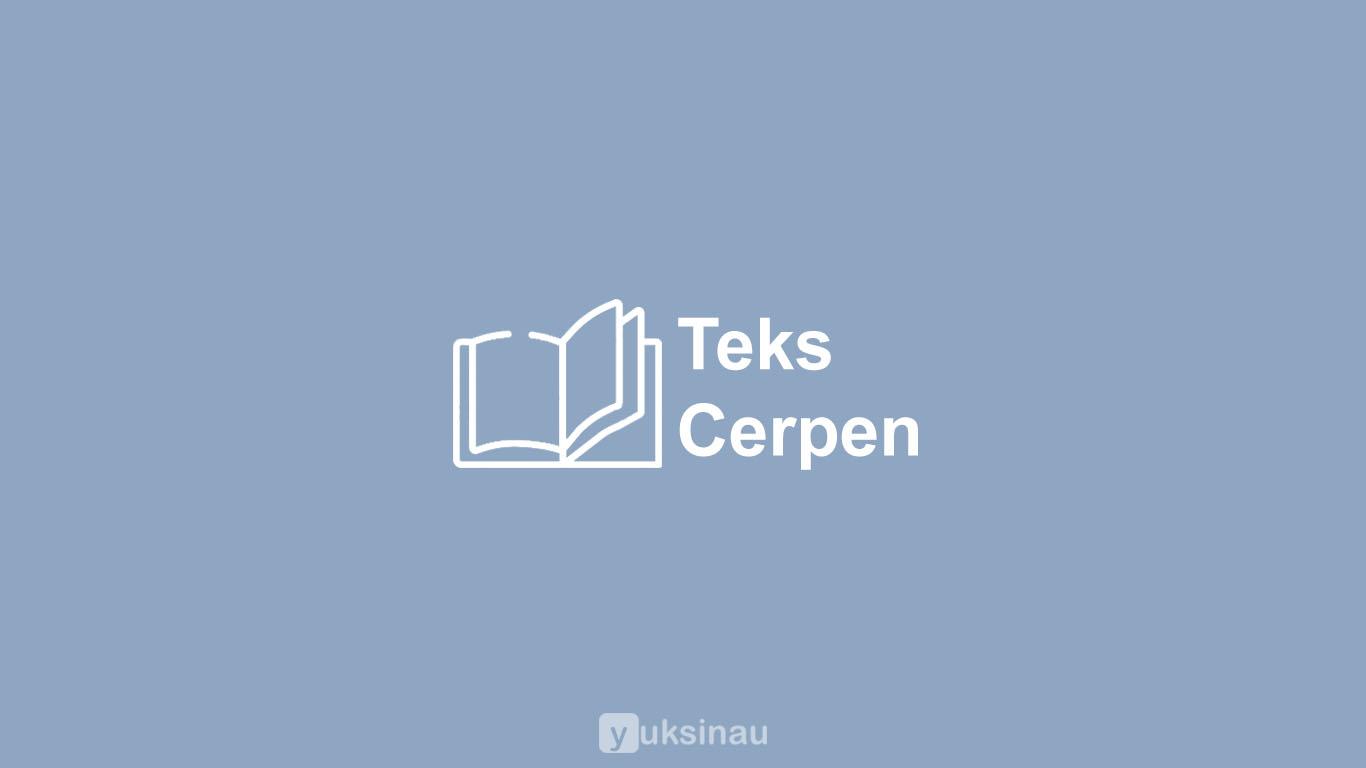 Teks Cerpen