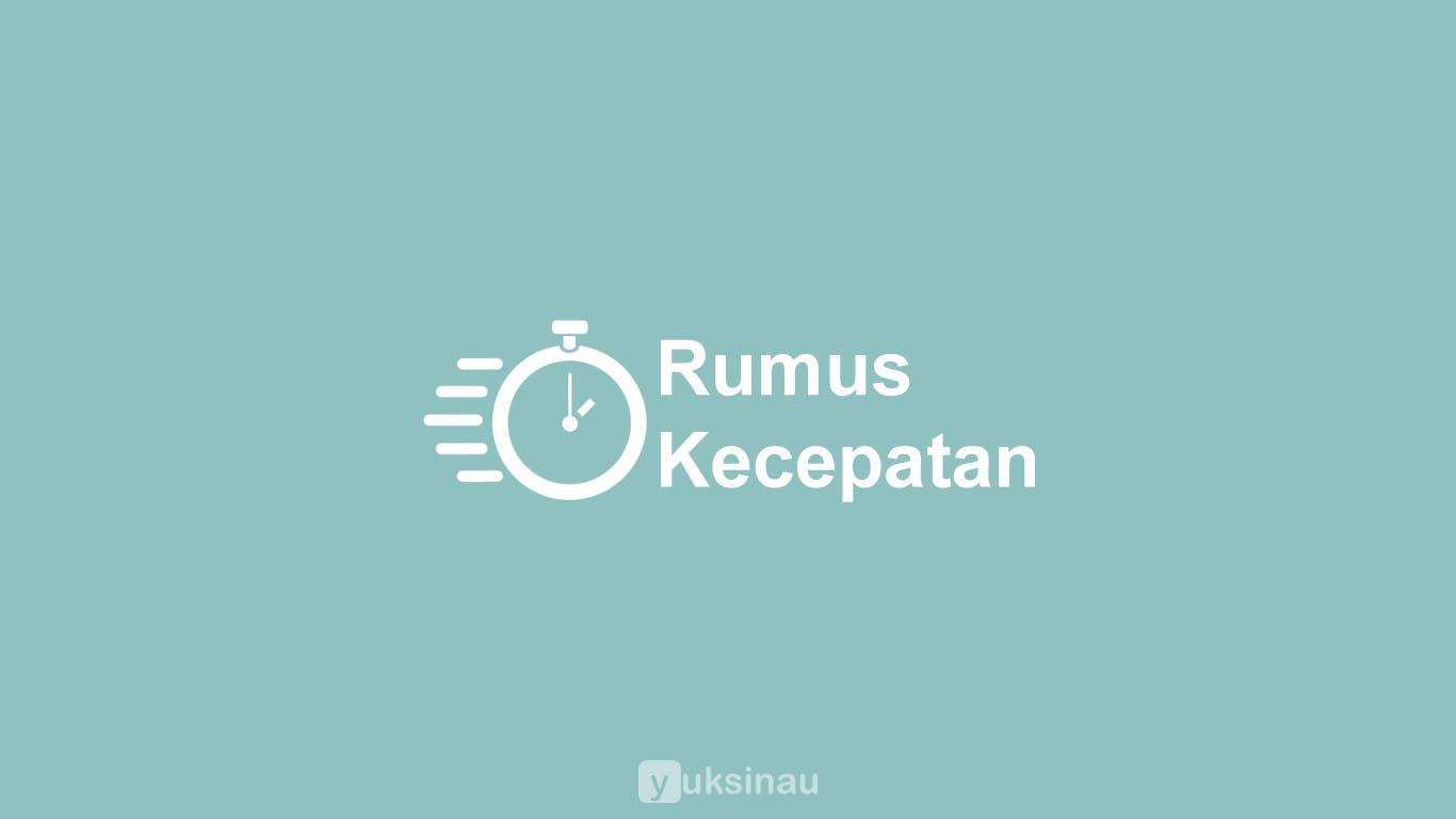 Rumus Kecepatan