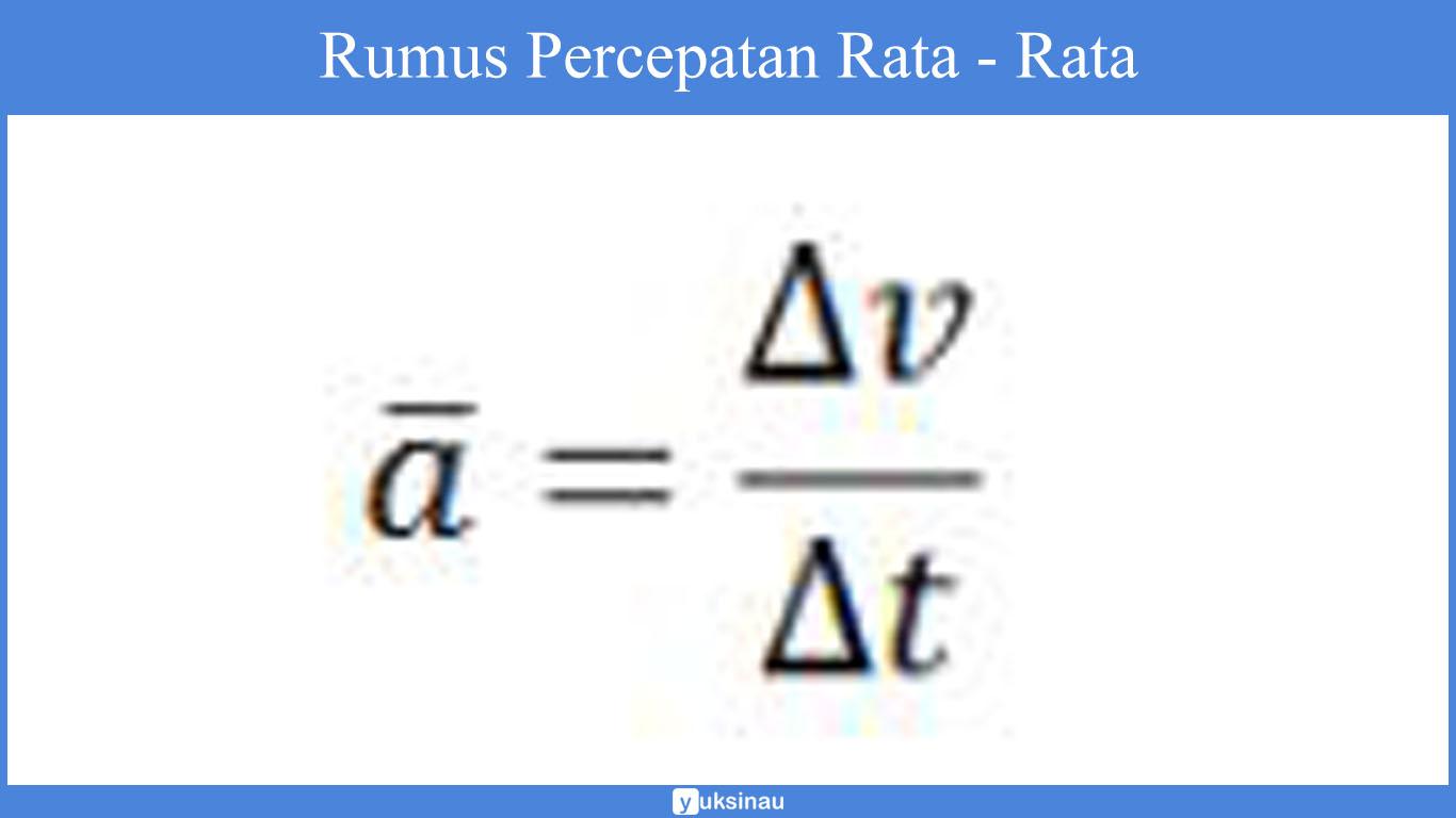 Rumus Percepatan Rata - Rata